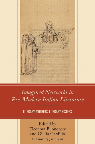 Imagined Networks in Pre-Modern Italian Literature: Literary Mothers, Literary Sisters.