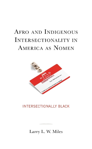 Afro and Indigenous Intersectionality in America as Nomen