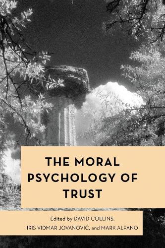 The Moral Psychology of Trust.