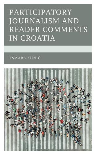 Participatory Journalism and Reader Comments in Croatia.