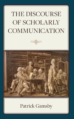 The Discourse of Scholarly Communication.