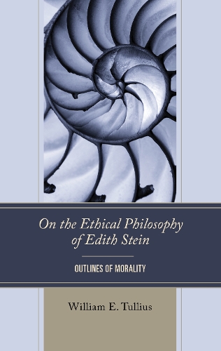 On the Ethical Philosophy of Edith Stein: Outlines of Morality.