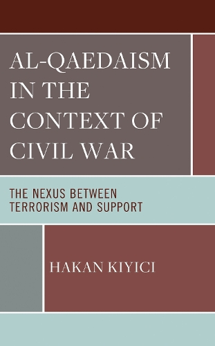 Al-Qaedaism in the Context of Civil War: The Nexus between Terrorism and Support.