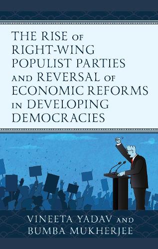 The Rise of Right-Wing Populist Parties and Reversal of Economic Reforms in Developing Democracies.