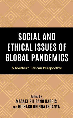 Social and Ethical Issues of Global Pandemics: A Southern African Perspective.