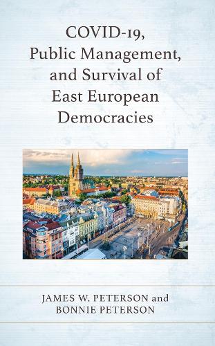 Covid-19, Public Management, and Survival of East European Democracies.