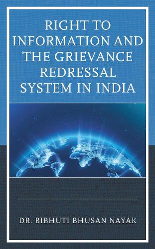 Right to Information and the Grievance Redressal System in India.