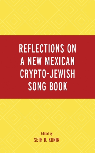 Reflections on A New Mexican Crypto-Jewish Song Book.