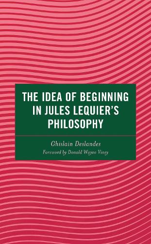 The Idea of Beginning in Jules Lequier's Philosophy.