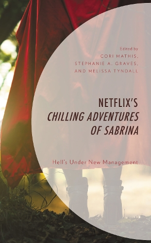Netflix's Chilling Adventures of Sabrina: Hell's Under New Management.