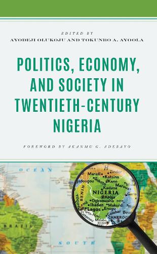 Politics, Economy, and Society in Twentieth-Century Nigeria.