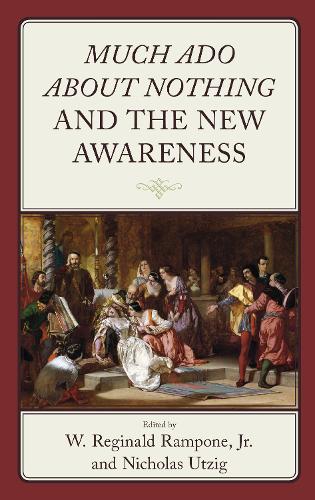 Much Ado about Nothing and the New Awareness.