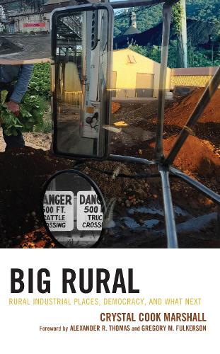 Big Rural: Rural Industrial Places, Democracy, and What Next.