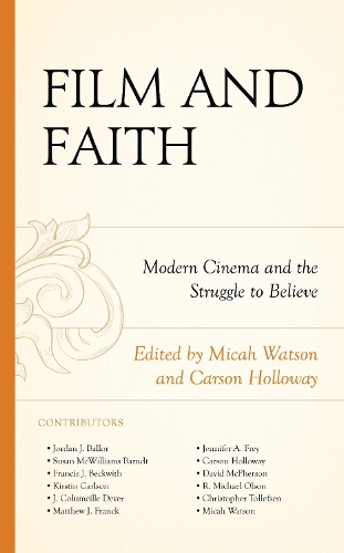 Film and Faith: Modern Cinema and the Struggle to Believe.