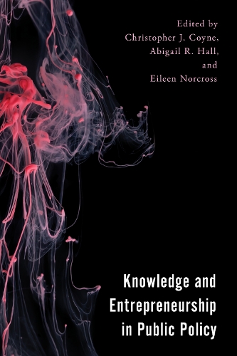 Knowledge and Entrepreneurship in Public Policy.