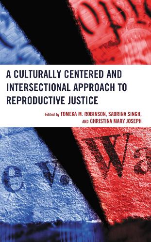A Culturally Centered and Intersectional Approach to Reproductive Justice.