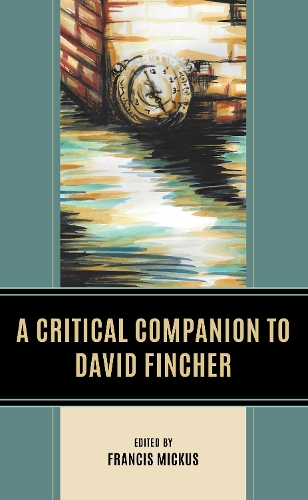 A Critical Companion to David Fincher.