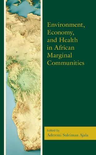 Environment, Economy, and Health in African Marginal Communities.