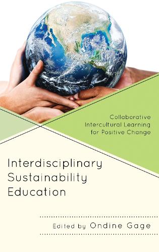 Interdisciplinary Sustainability Education: Collaborative Intercultural Learning for Positive Change.