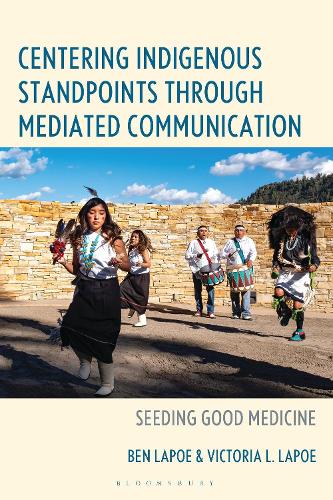 Centering Indigenous Standpoints through Mediated Communication