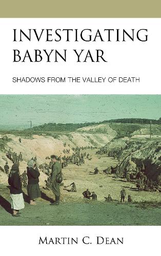 Investigating Babyn Yar: Shadows from the Valley of Death.