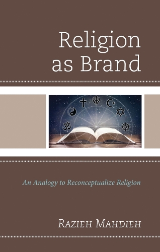Religion as Brand: An Analogy to Reconceptualize Religion.