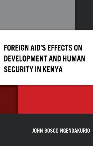 Foreign Aid's Effects on Development and Human Security in Kenya.
