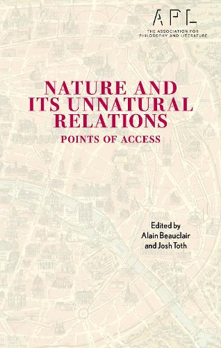 Nature and Its Unnatural Relations: Points of Access.