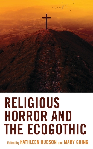Religious Horror and the Ecogothic.