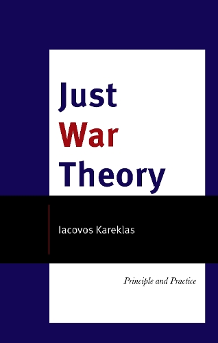 Just War Theory: Principle and Practice.
