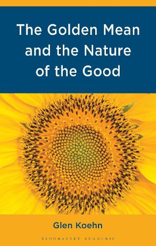 The Golden Mean and the Nature of the Good.