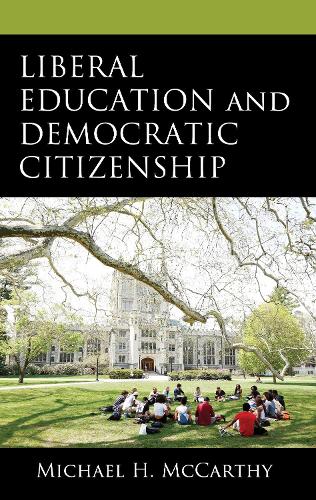 Liberal Education and Democratic Citizenship.