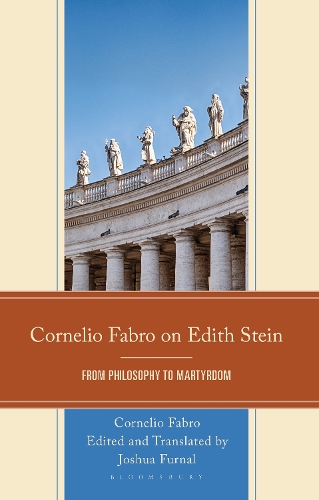 Cornelio Fabro on Edith Stein: From Philosophy to Martyrdom.