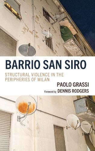 Barrio San Siro: Structural Violence in the Peripheries of Milan.