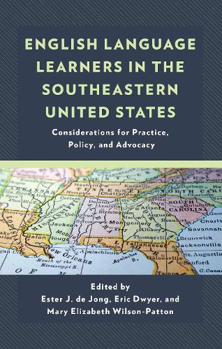 English Language Learners in the Southeastern United States: Considerations for Practice, Policy, and Advocacy.