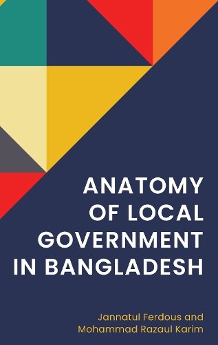 Anatomy of Local Government in Bangladesh.