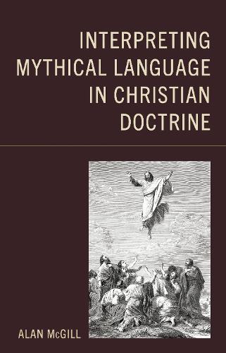 Interpreting Mythical Language in Christian Doctrine.