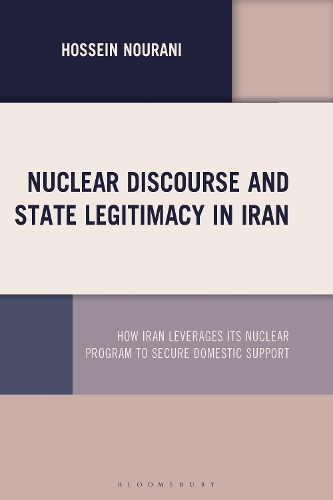 Nuclear Discourse and State Legitimacy in Iran