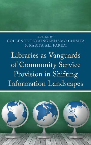 Libraries as Vanguards of Community Service Provision in Shifting Information Landscapes.