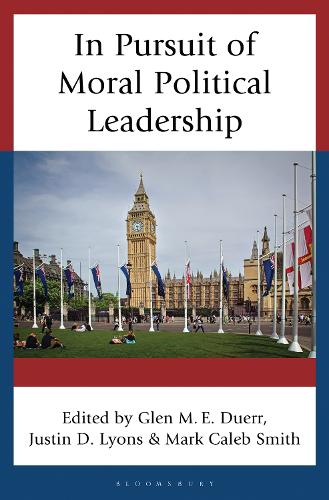 In Pursuit of Moral Political Leadership.