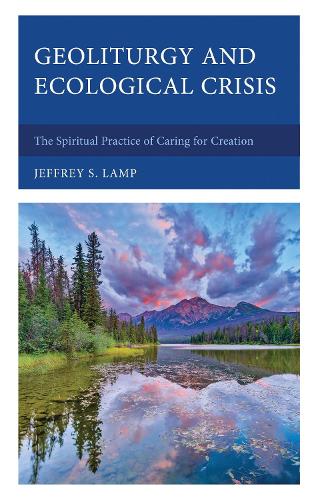 Geoliturgy and Ecological Crisis