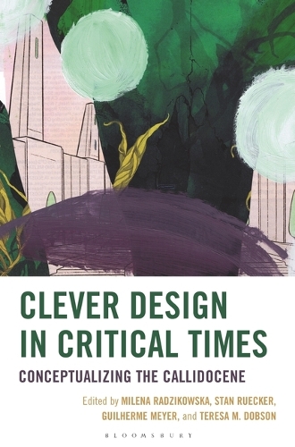 Clever Design in Critical Times: Conceptualizing the Callidocene.