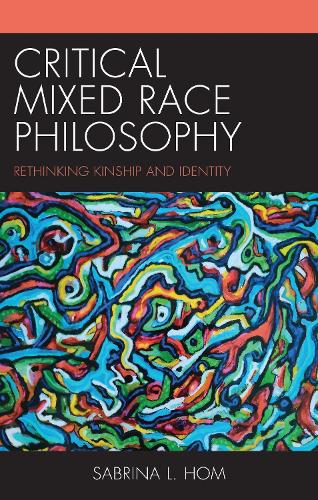 Critical Mixed Race Philosophy