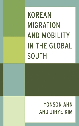 Korean Migration and Mobility in the Global South.