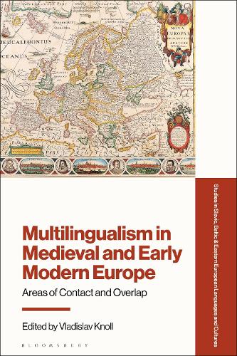 Multilingualism in Medieval and Early Modern Europe: Areas of Contact and Overlap.