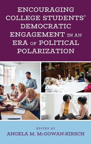 Encouraging College Students' Democratic Engagement in an Era of Political Polarization.