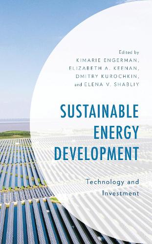 Sustainable Energy Development: Technology and Investment.
