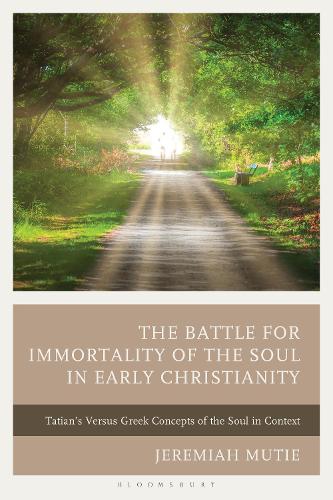 The Battle for Immortality of the Soul in Early Christianity