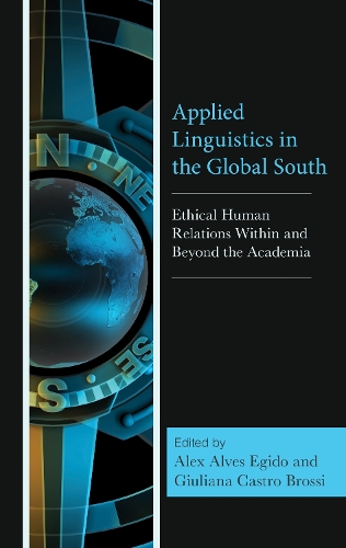 Applied Linguistics in the Global South: Ethical Human Relations Within and Beyond the Academia.