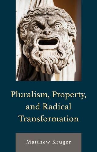Pluralism, Property, and Radical Transformation.